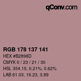 Color code: RGB 178 137 141 | qconv.com