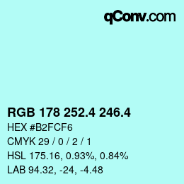 カラーコード: RGB 178 252.4 246.4 | qconv.com