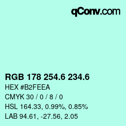 カラーコード: RGB 178 254.6 234.6 | qconv.com