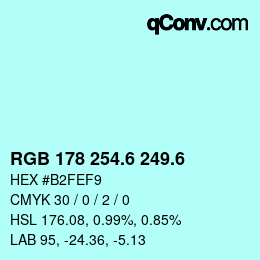 カラーコード: RGB 178 254.6 249.6 | qconv.com