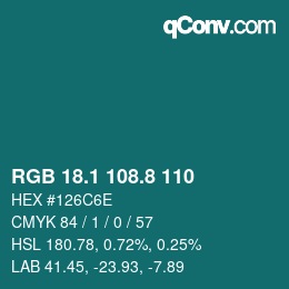 カラーコード: RGB 18.1 108.8 110 | qconv.com