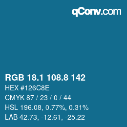 カラーコード: RGB 18.1 108.8 142 | qconv.com