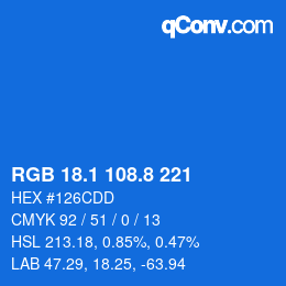 カラーコード: RGB 18.1 108.8 221 | qconv.com
