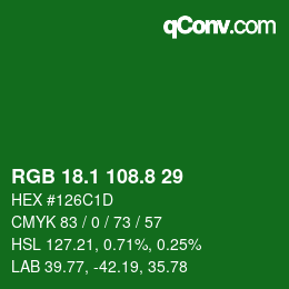 カラーコード: RGB 18.1 108.8 29 | qconv.com