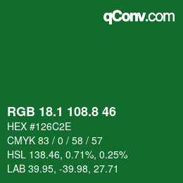 カラーコード: RGB 18.1 108.8 46 | qconv.com