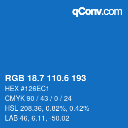 カラーコード: RGB 18.7 110.6 193 | qconv.com