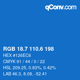 カラーコード: RGB 18.7 110.6 198 | qconv.com