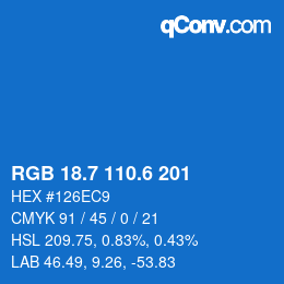 カラーコード: RGB 18.7 110.6 201 | qconv.com