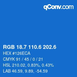 カラーコード: RGB 18.7 110.6 202.6 | qconv.com