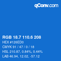 カラーコード: RGB 18.7 110.6 208 | qconv.com