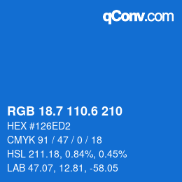 カラーコード: RGB 18.7 110.6 210 | qconv.com