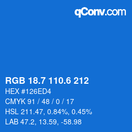カラーコード: RGB 18.7 110.6 212 | qconv.com