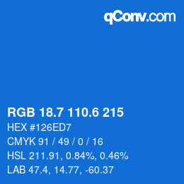 カラーコード: RGB 18.7 110.6 215 | qconv.com