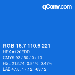 カラーコード: RGB 18.7 110.6 221 | qconv.com