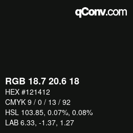 カラーコード: RGB 18.7 20.6 18 | qconv.com