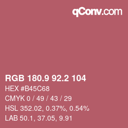 カラーコード: RGB 180.9 92.2 104 | qconv.com
