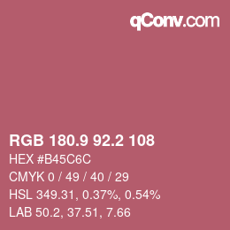 カラーコード: RGB 180.9 92.2 108 | qconv.com