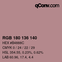 Color code: RGB 180 136 140 | qconv.com