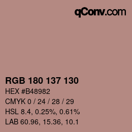 Color code: RGB 180 137 130 | qconv.com