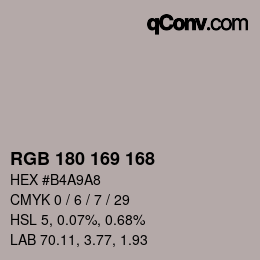 Color code: RGB 180 169 168 | qconv.com