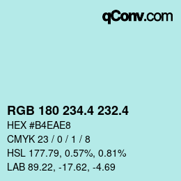 カラーコード: RGB 180 234.4 232.4 | qconv.com