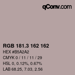カラーコード: RGB 181.3 162 162 | qconv.com