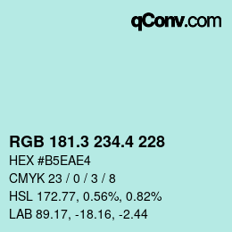 カラーコード: RGB 181.3 234.4 228 | qconv.com
