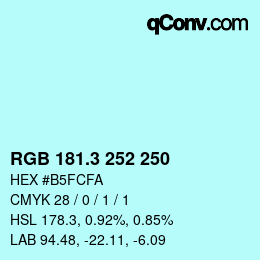 カラーコード: RGB 181.3 252 250 | qconv.com