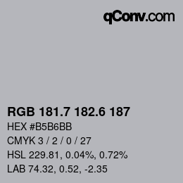 カラーコード: RGB 181.7 182.6 187 | qconv.com