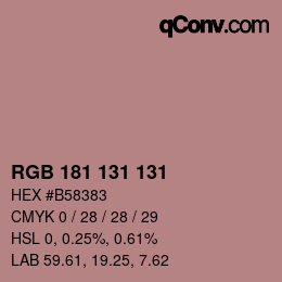Farbcode: RGB 181 131 131 | qconv.com