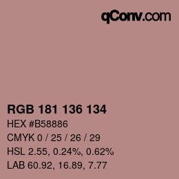 Color code: RGB 181 136 134 | qconv.com