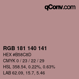 Color code: RGB 181 140 141 | qconv.com