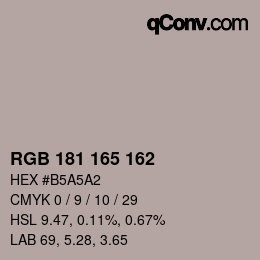 Color code: RGB 181 165 162 | qconv.com