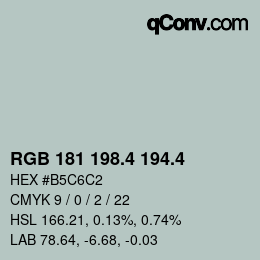 カラーコード: RGB 181 198.4 194.4 | qconv.com