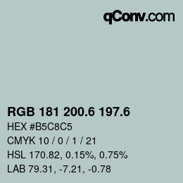 カラーコード: RGB 181 200.6 197.6 | qconv.com