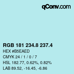 カラーコード: RGB 181 234.8 237.4 | qconv.com