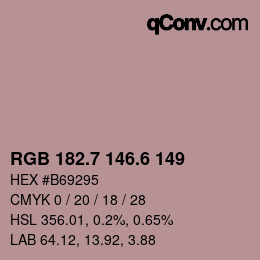 カラーコード: RGB 182.7 146.6 149 | qconv.com