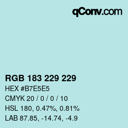 Color code: RGB 183 229 229 | qconv.com