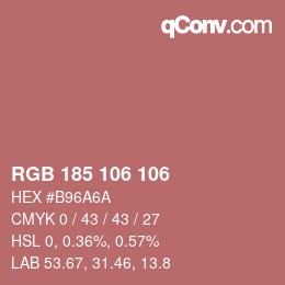 Color code: RGB 185 106 106 | qconv.com