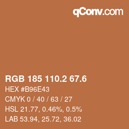 カラーコード: RGB 185 110.2 67.6 | qconv.com