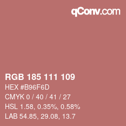Color code: RGB 185 111 109 | qconv.com