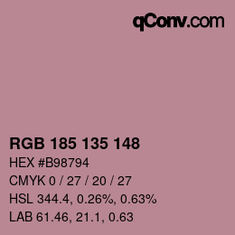 Color code: RGB 185 135 148 | qconv.com