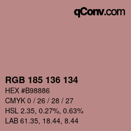 Color code: RGB 185 136 134 | qconv.com