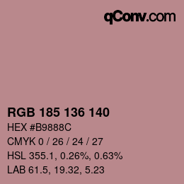 Color code: RGB 185 136 140 | qconv.com