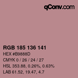 Color code: RGB 185 136 141 | qconv.com