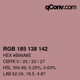 Color code: RGB 185 138 142 | qconv.com