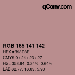 Color code: RGB 185 141 142 | qconv.com