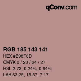 Color code: RGB 185 143 141 | qconv.com