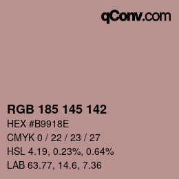 Color code: RGB 185 145 142 | qconv.com