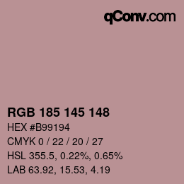 Color code: RGB 185 145 148 | qconv.com